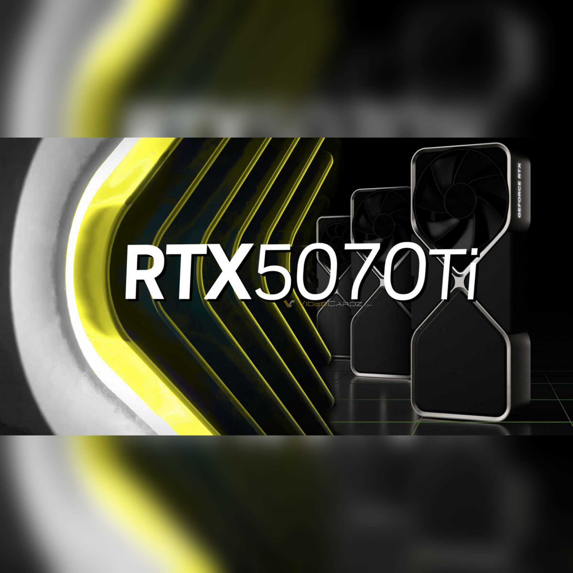 شایعات داغ درباره GeForce RTX 5070 Ti و قدرت آن